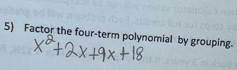 Factor the four-term polynomial by grouping.