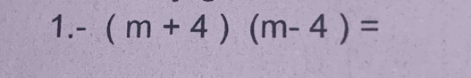 (m+4)(m-4)=