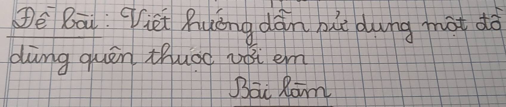 Dè Dāi Viet huóng dán bie dung màt dò 
dàng quān thuàō vǒi em 
Bai Ron