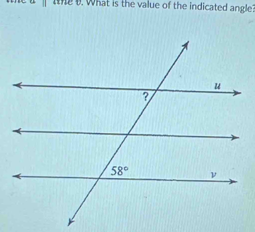 Whe t. What is the value of the indicated angle?