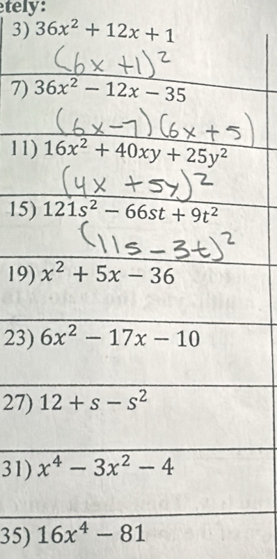 tely:
3) 
7)
11
15
19
23
27
31
35) 16x^4-81