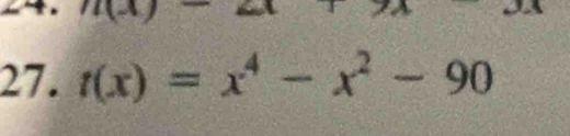 t(x)=x^4-x^2-90