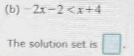 -2x-2
The solution set is □ .