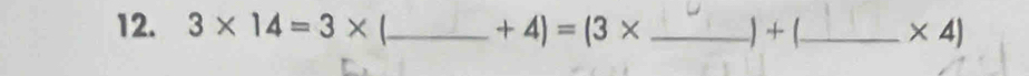 3* 14=3* _  +4)=(3* _ .) + (._  * 4