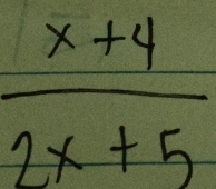  (x+4)/2x+5 