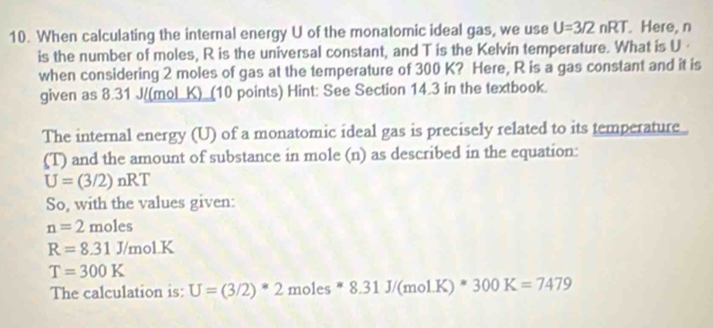 Solved: When calculating the internal energy U of the monatomic ideal ...