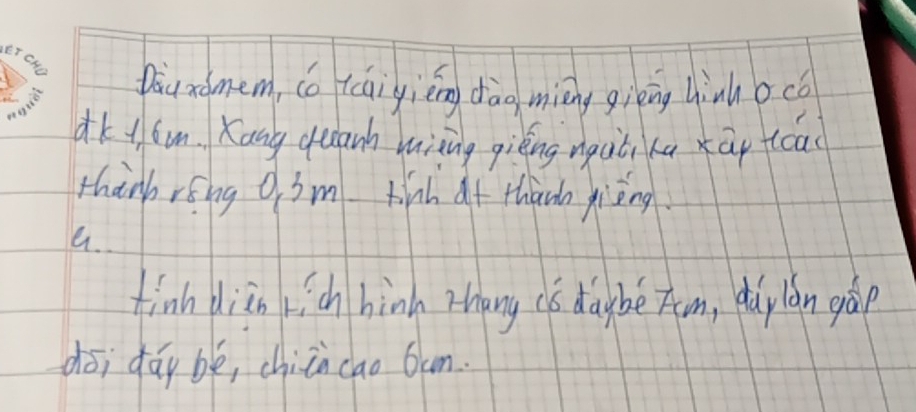 Doundmem, có tcaiyièng dāg miēng giēng hinh oco 
dk+ om. Xang decanh mining giēng ngctika xāp foa 
thinh réng o 3m fih at thano giing 
a. 
tinh diàn kich hinn zhang (s daybe Tm, eúylán gàp 
dōi dáy bě, chin cao 6un.