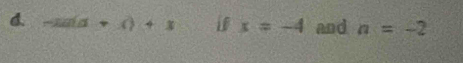 -tan (a+c)+1 i x=-4 and n=-2