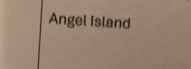 Angel Island