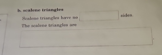 Solved: scalene triangles Scalene triangles have no sides. The scalene ...