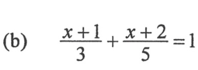  (x+1)/3 + (x+2)/5 =1