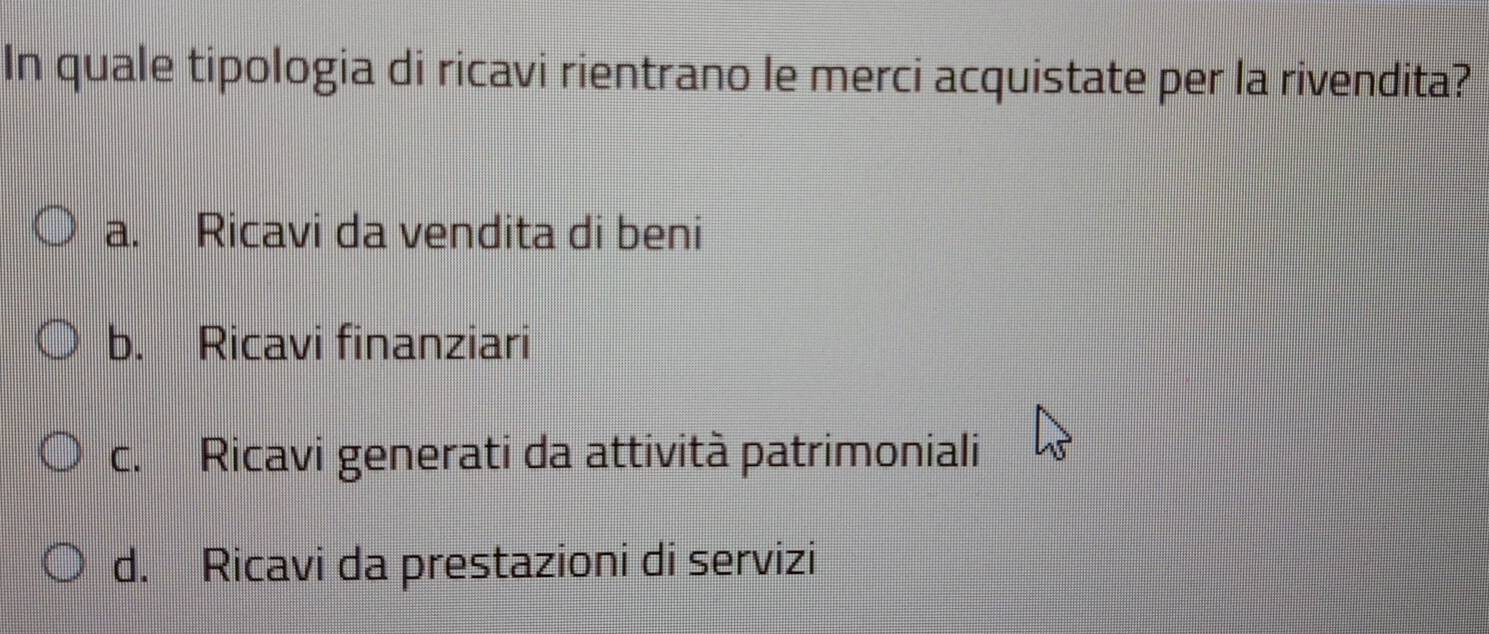 Risolto:In quale tipologia di ricavi rientrano le merci acquistate per ...