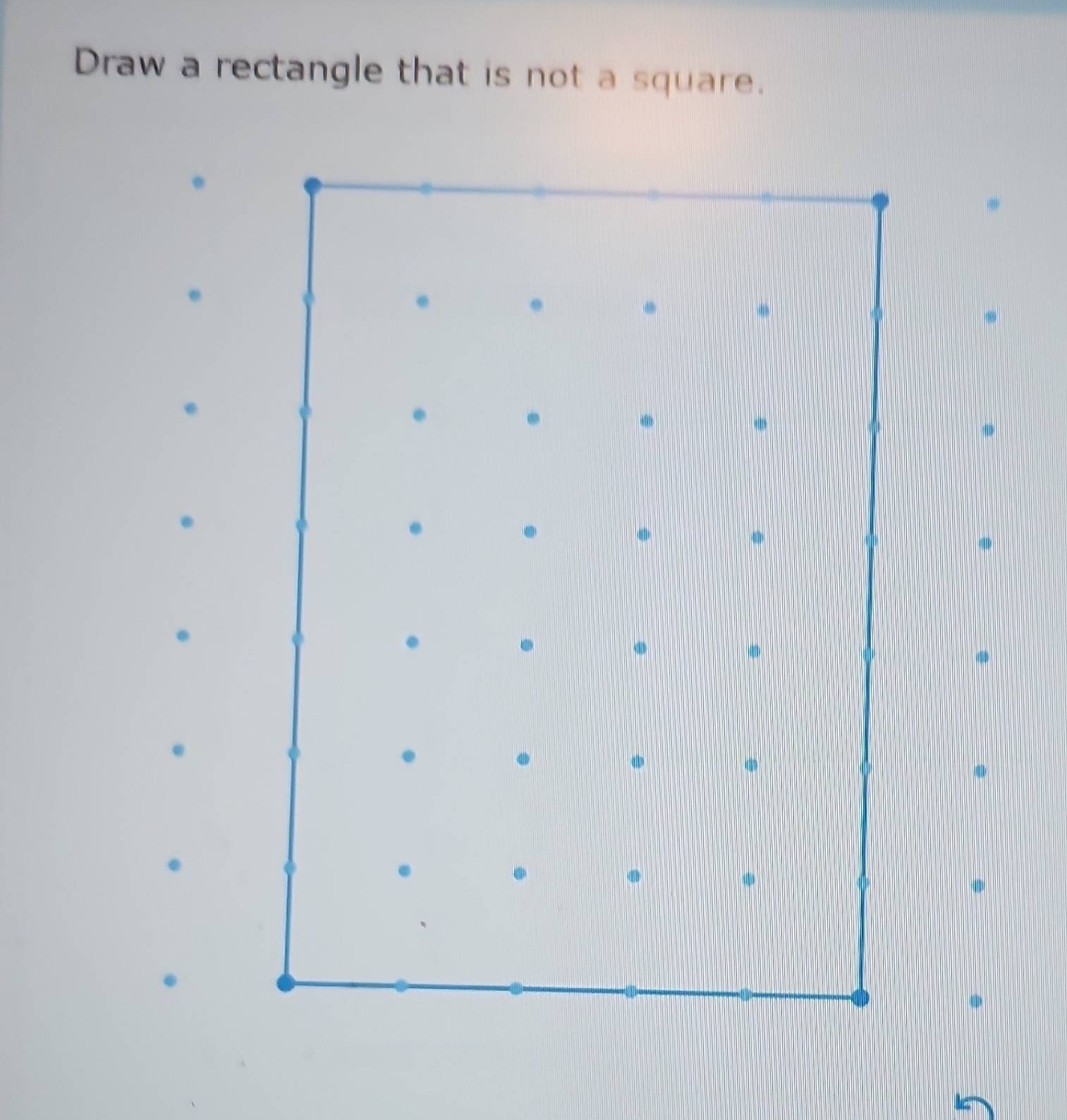 Solved: Draw a rectangle that is not a square. @ . φ d [Math]