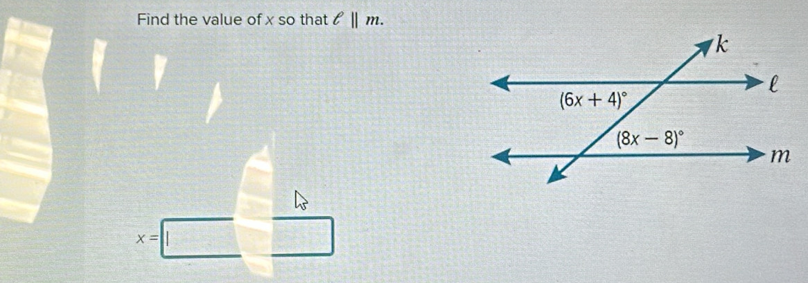 Find the value of x so that ell ||m.
x=