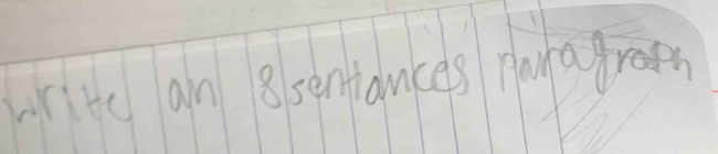 write an 8 seniances paagroem