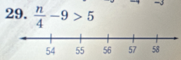 -3
29.  n/4 -9>5