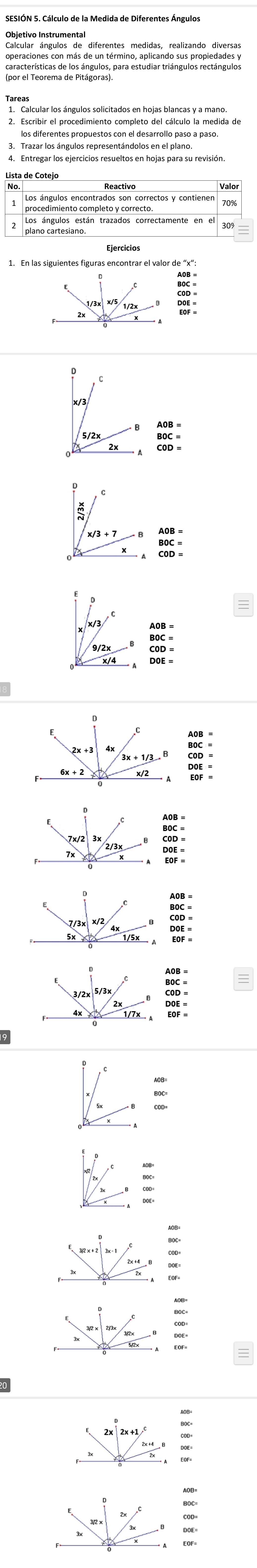 Calcular ángulos de diferentes medidas, realizando diversas
características de los ángulos, para estudiar triángulos rectángulos
1. Calcular los ángulos solicitados en hojas blancas y a mano.
3. Trazar los ángulos representándolos en el plano.
Los ángulos encontrados son correctos y contiener
oocedigniento.compleseada correctamente en a
C0D =
AOB =