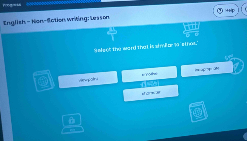 Progress
Help
English - Non-fiction writing: Lesson
Select the word that is similar to 'ethos.'
sw
viewpoint emotive inappropriate
character