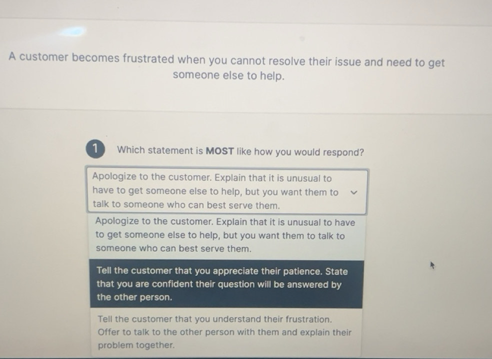 Solved: A customer becomes frustrated when you cannot resolve their ...