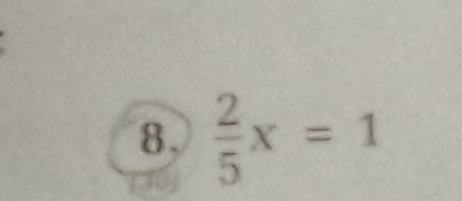  2/5 x=1