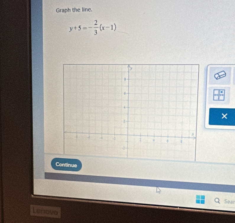 Graph the line.
y+5=- 2/3 (x-1)
 1x/4 
e 
Sear 
Lenovo