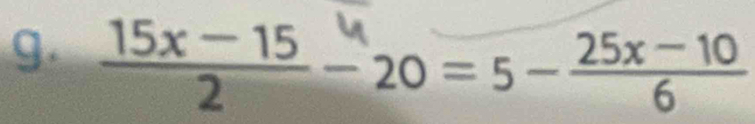 15× × 15 −20 = 5 - 25× 10