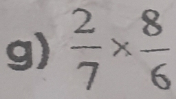  2/7 *  8/6 