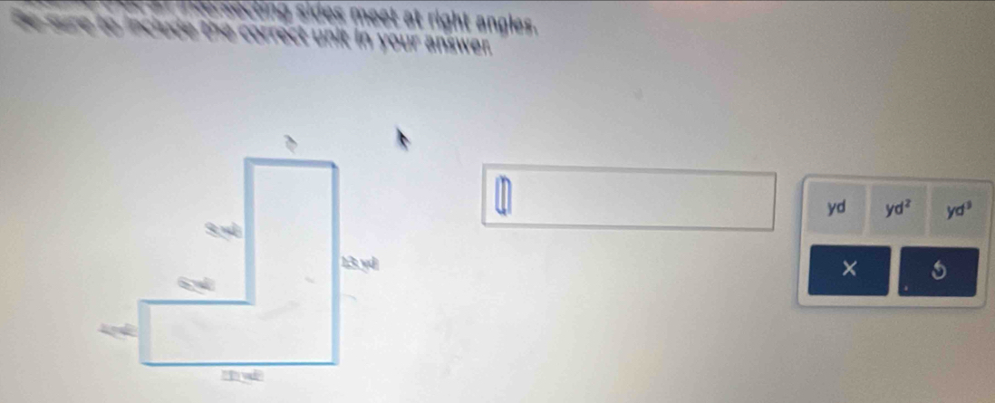 at right angles. 
answer
yd yd^2 yd^3
×