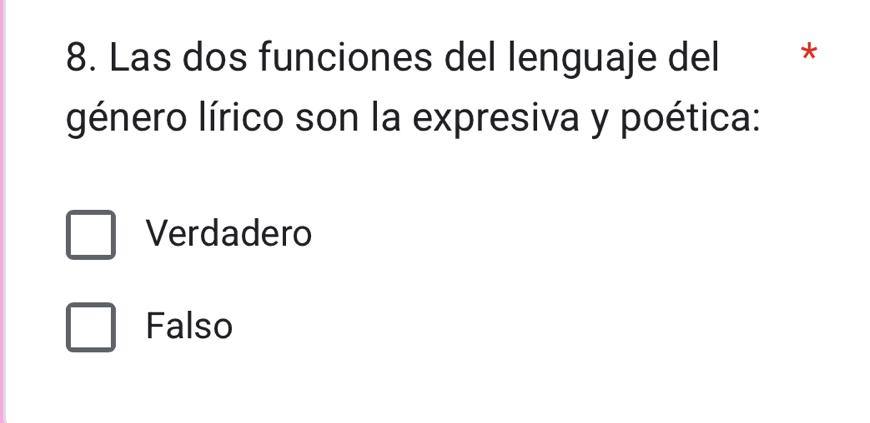 Las dos funciones del lenguaje del *
género lírico son la expresiva y poética:
Verdadero
Falso