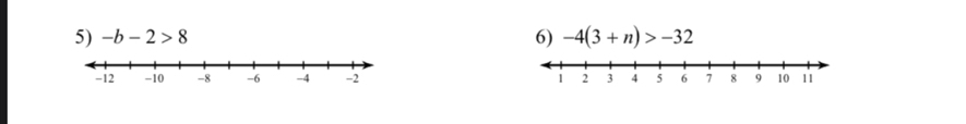 -b-2>8 -4(3+n)>-32
6)