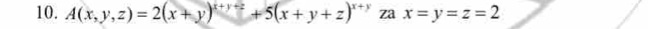 A(x,y,z)=2(x+y)^x+y+z+5(x+y+z)^x+y za x=y=z=2