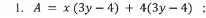 A=x(3y-4)+4(3y-4)