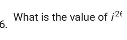 What is the value of i^(2t)
6.