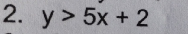 y>5x+2