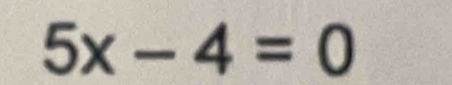 5x-4=0