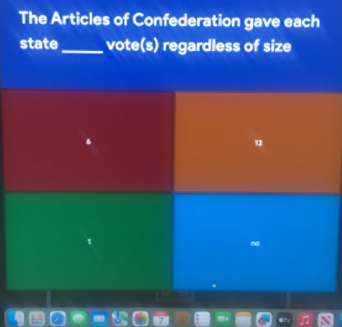 The Articles of Confederation gave each 
state_ vote(s) regardless of size