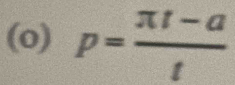 p= (π t-a)/t 