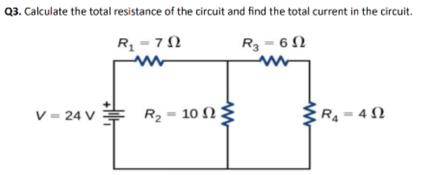 Calculate the total resistance of the circuit and find the total current in the circuit.