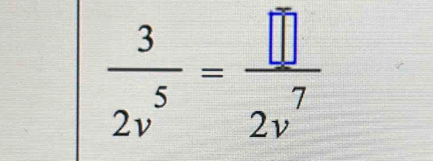  3/2v^5 = □ /2v^7 