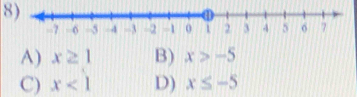 A) x≥ 1 B) x>-5
C) x<1</tex> D) x≤ -5