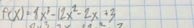 f(x)=8x^3-12x^2-2x+3