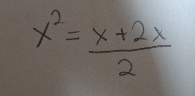 x^2= (x+2x)/2 