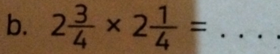 2 3/4 * 2 1/4 = _