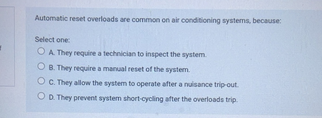 Solved: Automatic reset overloads are common on air conditioning ...