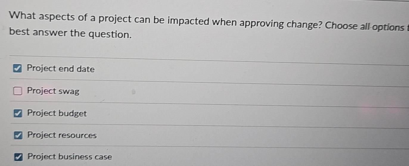 Solved: What aspects of a project can be impacted when approving change ...