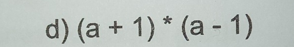 (a+1)*(a-1)