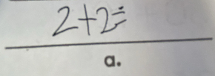  (2+2=)/a. 