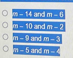 m-14 and m-6
m-10 and m-2
m-9 and m-3
m-5 and m-4