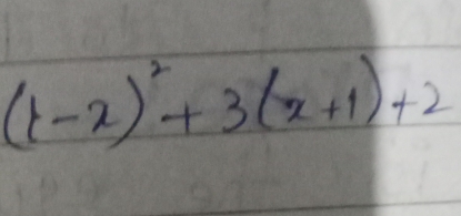 (1-x)^2+3(x+1)+2