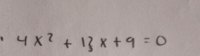 4x^2+13x+9=0